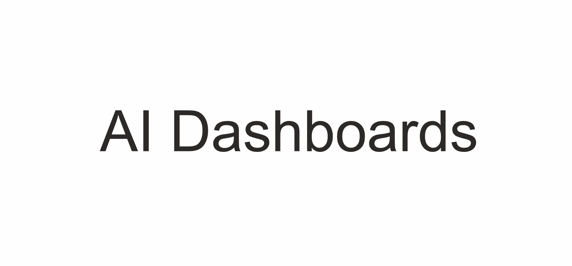 AI Dashboards